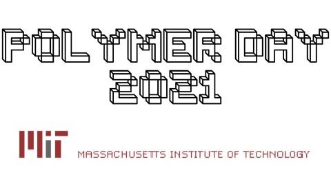 MIT Polymer Day 2021